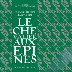 Livre Audio Gratuit 🎧 : Le Tournoi Des Preux, De Jean-Philippe Jaworski