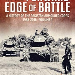 Access KINDLE PDF EBOOK EPUB At the Forward Edge of Battle - A History of the Pakistan Armoured Corp