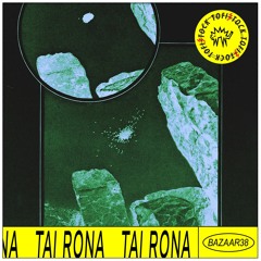 Bazaar 38 || Tai Rona