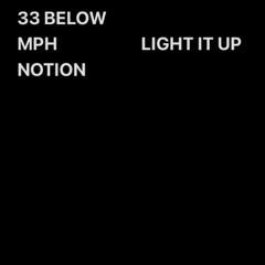 33 Below & MPH & NOTION - Light It Up [cut]