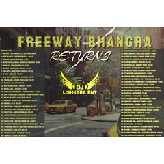 FREEWAY BHANGRA RETURNS - DJ LISHKARA