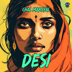 Chal Marsyal - Desi