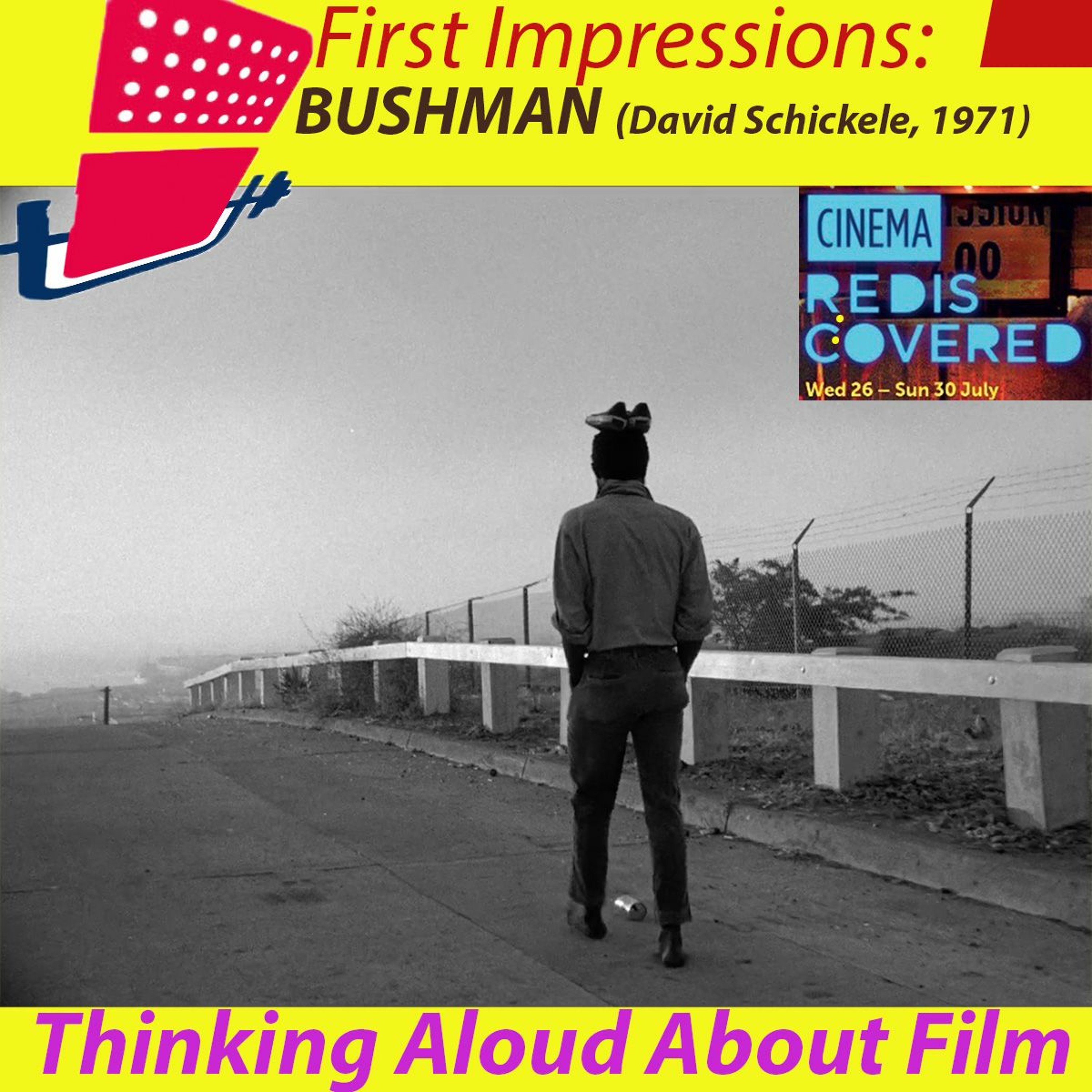 First Impressions: Thinking Aloud About Film