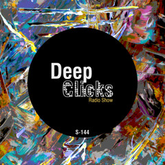 Deep Clicks Radio Show 144 | Deep House