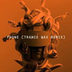 MEDUZA, Trance Wax - Phone (Trance Wax Remix) [feat. Sam Tompkins & Em Beihold]