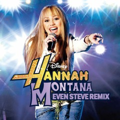 Miley Cyrus/Hannah Montana - Best Of Both Worlds (Even Steve Remix)