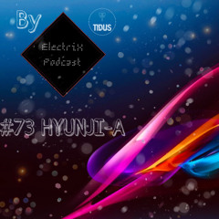ElectriX Podcast | #73 HYUNJI - A
