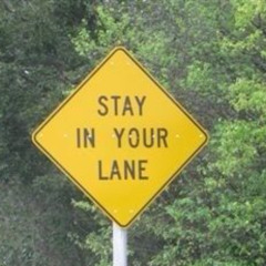 Stay in your lane