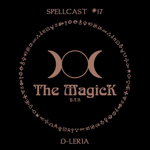 SPELLCAST#17 D-Leria