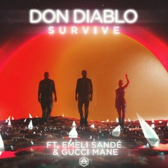 Don Diablo - Survive feat. Emeli Sandé & Gucci Mane (??? Edit + VIP Mix) [Pitch Up]