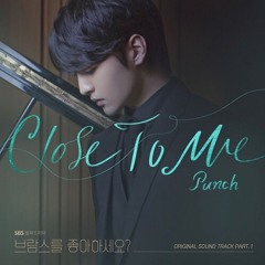 Ost. Do You Like Brahms? (브람스를 좋아하세요?) Close To Me - Punch (펀치) Cover