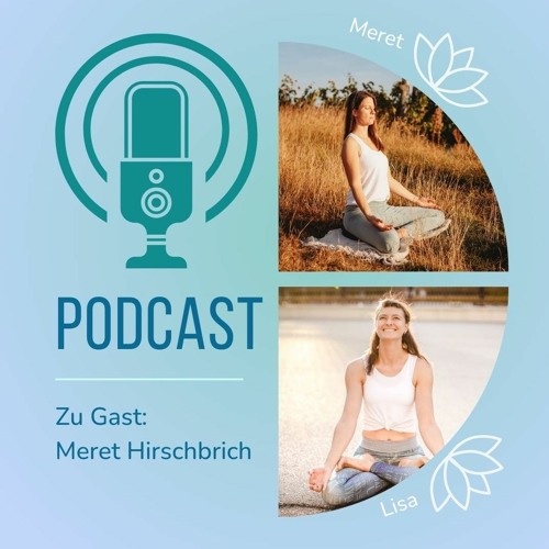 Folge11: Yoga-Strategien aus der Multitasking-Falle mit Meret Hirschbrich