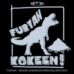 Furyan - Kokeen (Angerzam Remix/Salmon Edit)