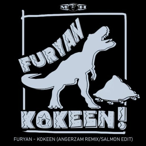 Furyan - Kokeen (Angerzam Remix/Salmon Edit)