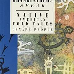 HEAR KINDLE  📖⚡ The Grandfathers Speak: Native American Folk Tales of the Lenape People 💫