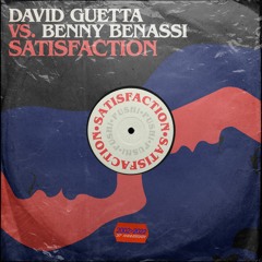 David Guetta Vs Benny Benassi - Satisfaction