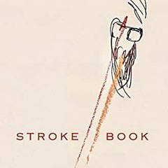[View] PDF 📮 Stroke Book: The Diary of a Blindspot by  Jonathan Alexander EPUB KINDL