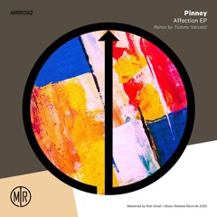 Premiere : Pinney - Affection [TOMMY VERCETTI REMIX] [MRR062]