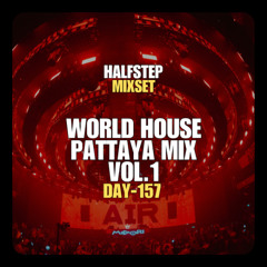 HALFSTEP Presents - DJ Midori Mix at World House Pattaya Vol. 1