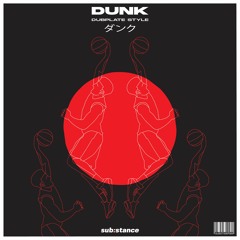 Dunk - Dubplate Style [Out Now]