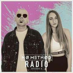 NO METHOD RADIO (EPISODE 6)