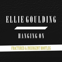 Ellie Goulding - Hanging On (Fractured & Insurgent Bootleg)[BUY = DOWNLOAD]