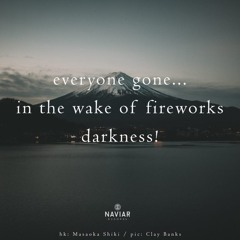 After The Fireworks (naviarhaiku 502)