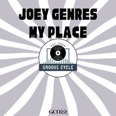 GC022 Joey Genres - My Place (The GC SC Edit)