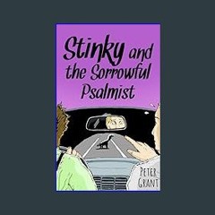 ebook read [pdf] 📖 Stinky and the Sorrowful Psalmist (Stinky Stories) Pdf Ebook