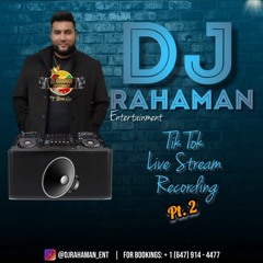 TikTok Live Recording (Dirty) pt. 2 - DJ Rahaman