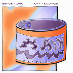 MAIN INGREDIENT #46 - Sirius Topic - Off-Lounge - 01.11.2025