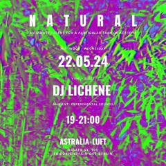 NATURAL with DJ Lichene - 22.05.24 at Astralia-Luft in Astral Junction Berlin | Vinyl & Tape DJ-Set