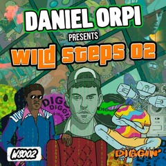 Wild Steps 02 - Dangerous (Daniel Orpi Edit)
