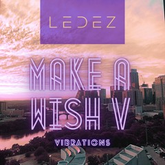 Make A Wish V Vibrations