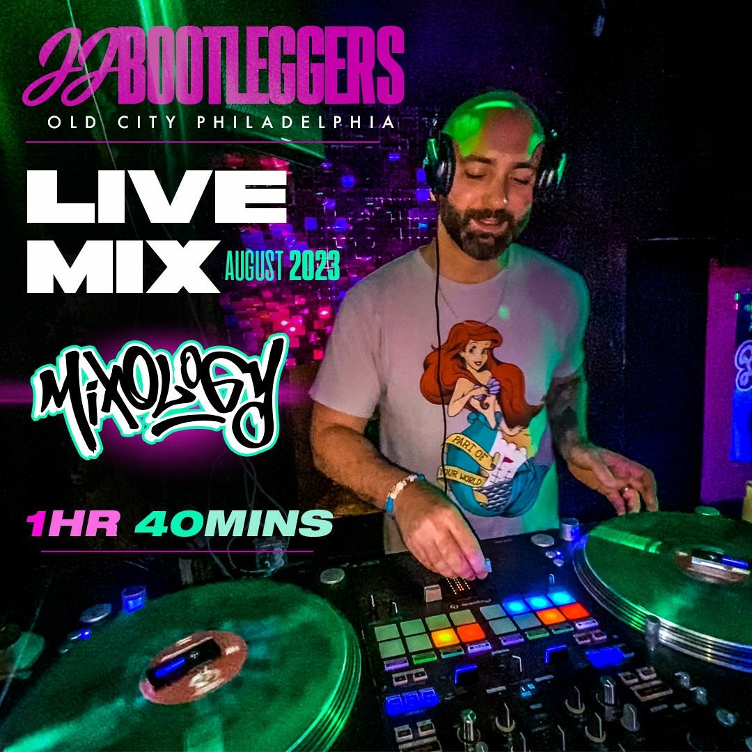 Mixology LIVE @ JJ Bootleggers PHILADELPHIA cover artwork