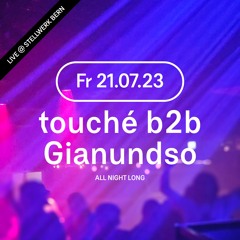 touché b2b gianundso LIVE @ Stellwerk Bern | 21.07.2023 | Sommer Im Klub