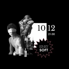 Kinky Soft 10/12/21 (Live DJ — Set By Rosehip Darina)