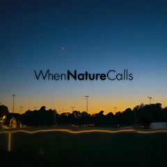 When Nature Calls