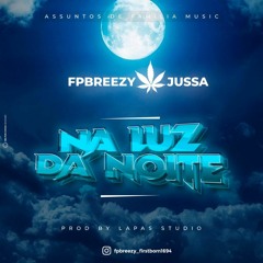 FpBreezy feat Jussa-Na Luz Da Noite