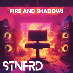 Fire And Shadows - STNFRD