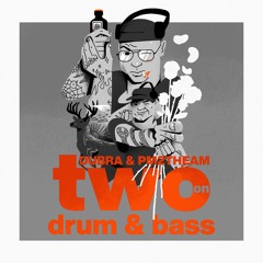 Two On Drum & Bass (DJ MIX)