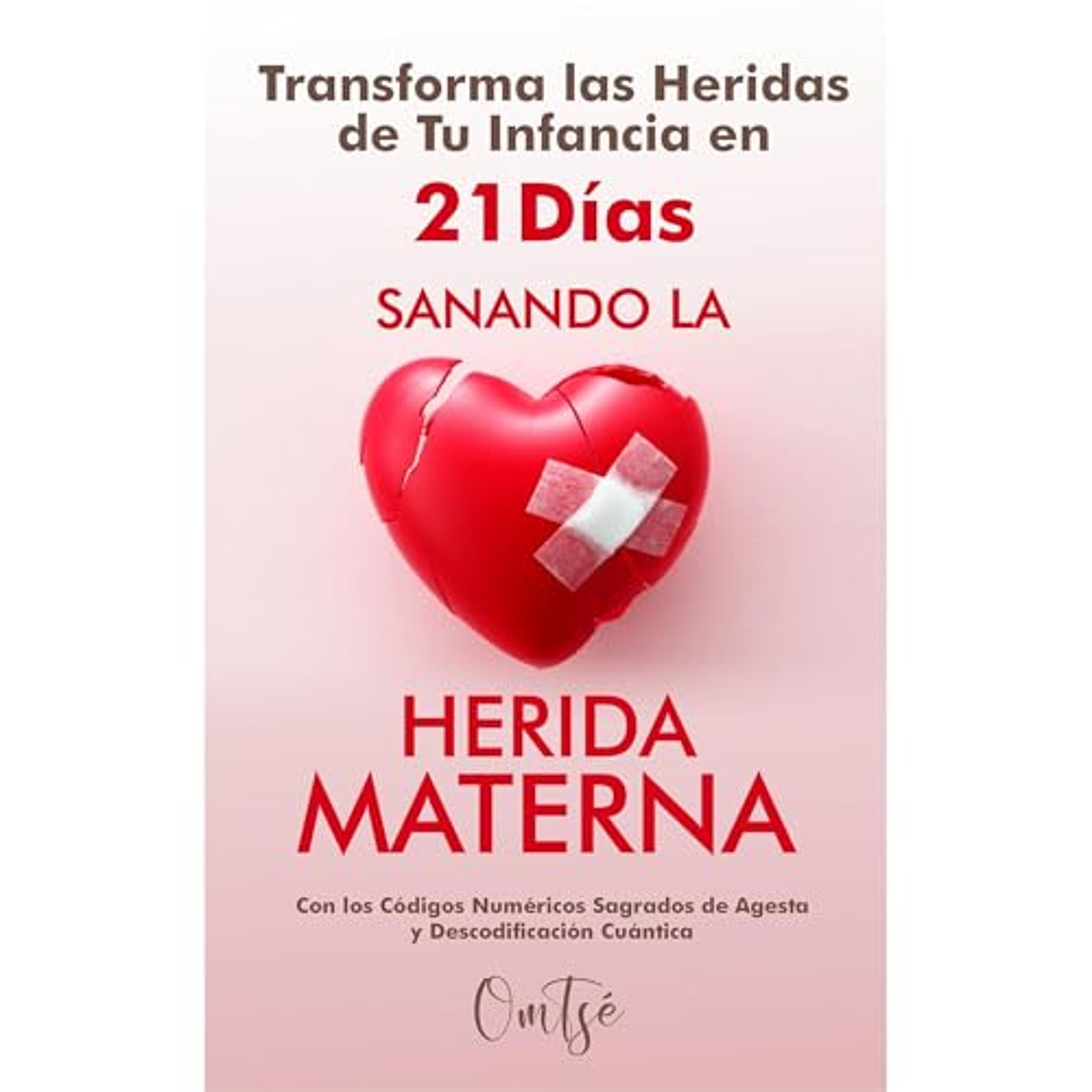 TRANSFORMA LAS HERIDAS DE LA INFANCIA EN 21 DÍAS SANANDO LA HERIDA MATERNA (Audiolibro) | Prueba Gratis