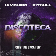 Discoteca (Cristian Baca Flip)
