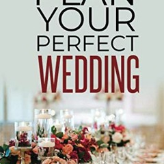 ❤️ Read Plan Your Perfect Wedding by  Priscah Musinde