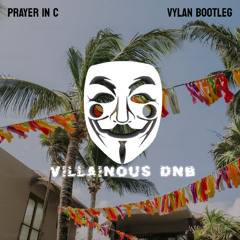 Prayer In C (Vylan Bootleg) [Villainous DnB Free DL January '25]