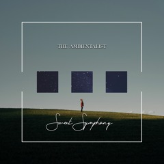 The Ambientalist - Sweet Symphony