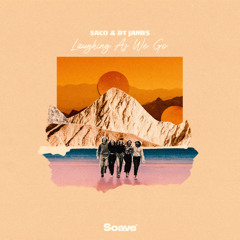 Saco & DT James - Laughing As We Go