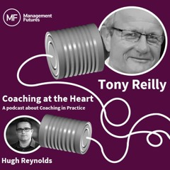 Tony Reilly: Coaching at the Heart