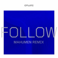 Follow (Mahumen Remix) [Radio Edit]