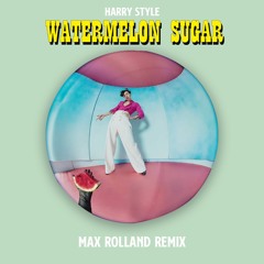 Harry Style - Watermelon Sugar (Maxro Remix)
